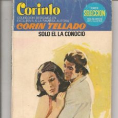 Libros de segunda mano: CORINTO. Nº 681. SOLO EL LA CONOCIO. CORÍN TELLADO. BRUGUERA. (P/D73)