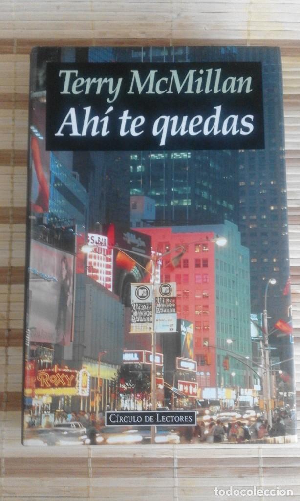 Libros de segunda mano: Ah&iacute; te quedas - Terry McMillan - Foto 1