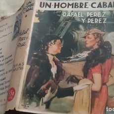 Libros de segunda mano: UN HOMBRE CABAL - RAFAEL PÉREZ Y PÉREZ. Lote 92138265