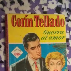 Libros de segunda mano: GUERRA AL AMOR - CORIN TELLADO - CORAL 48. Lote 94673027