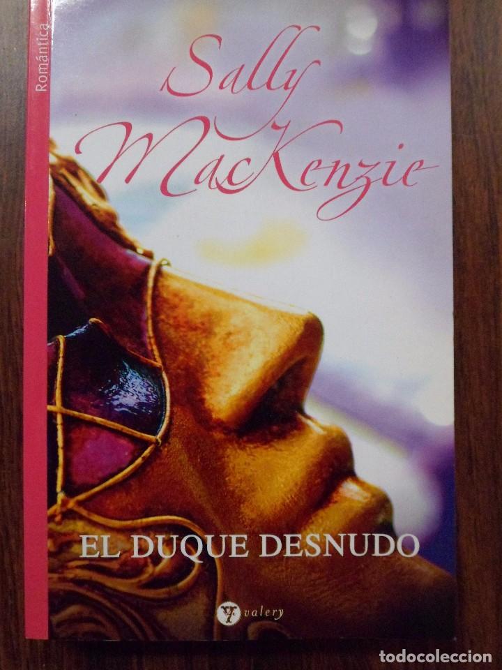 Libros de segunda mano: EL DUQUE DESNUDO. SALLY MACKENZIE. - Foto 1