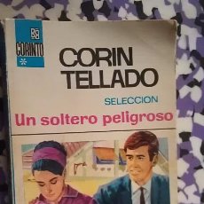 Libros de segunda mano: UN SOLTERO PELIGROSO - CORIN TELLADO - CORIN TELLADO SELECCION 8. Lote 97573695