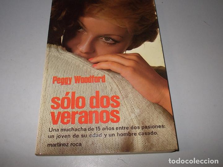 Libros de segunda mano: S&oacute;lo dos veranos, Peggy Woodford. Mart&iacute;nez Roca 1.979