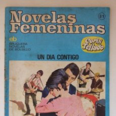 Libros de segunda mano: CORIN TELLADO BRUGUERA NOVELAS FEMENINAS Nº 31 UN DIA CONTIGO GRUPO YE YE