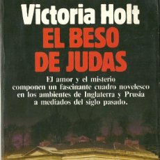 Libros de segunda mano: VICTORIA HOLT-EL BESO DE JUDAS.PLANETA.1990.