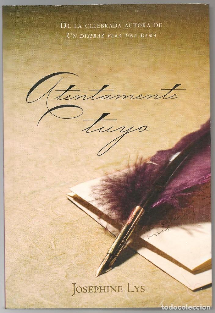 Second hand books: JOSEPHINE LYS ,Novela romantica ,ATENTAMENTE TUYO ,2008 1&ordf; edici&oacute;n oferta