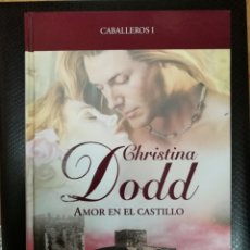 Libros de segunda mano: CHRISTINA DODD - AMOR EN EL CASTILLO (CABALLEROS I) - RBA 2008 - LIBRO NOVELA ROMÁNTICA