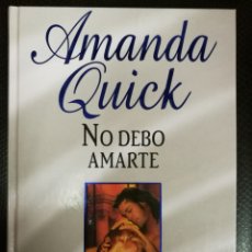 Libros de segunda mano: AMANDA QUICK - NO DEBO AMARTE - RBA 2003 - LIBRO NOVELA ROMÁNTICA