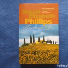 Libros de segunda mano: SUSAN ELIZABETH PHILLIPS - TOSCANA PARA DOS. Lote 113656699