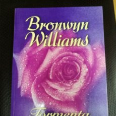 Libros de segunda mano: BRONWYN WILLIAMS - TORMENTA DE AMOR - PLAZA Y JANES 2001 - LIBRO NOVELA ROMÁNTICA