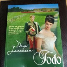 Libros de segunda mano: DAN JACOBSON - TODO POR AMOR - EL ATENEO 2006 - LIBRO NOVELA ROMÁNTICA