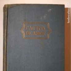 Libros de segunda mano: CAUTIVA DE AMOR. W. SOMERSET MAUGHAM.