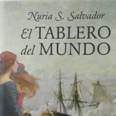 Libros de segunda mano: NURIA S. SALVADOR. EL TABLERO DEL MUNDO.. Lote 115379099