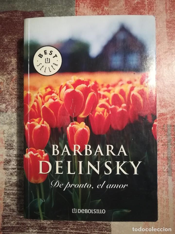 Libros de segunda mano: De pronto, el amor - Barbara Delinsky - Foto 1