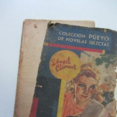 Libros de segunda mano: EL RESCATE DEL AMOR ANGEL CLIMENT EDITORIAL PUEYO 1949 Nº 198 NOVELAS SELECTAS PULPSA. Lote 116335235