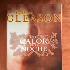 Libros de segunda mano: COLLEEN GLEASON - EN EL CALOR DE LA NOCHE (EDITORIAL TERCIOPELO)