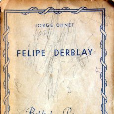 Libros de segunda mano: FELIPE DERBLAY-JORGE OHNET-ED.JUVENTUD ARGENTINA 1939