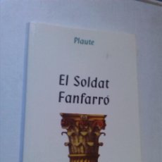Libros de segunda mano: EL SOLDAT FANFARRÓ - PLAUTE - VERSION CATALANA. Lote 134312570