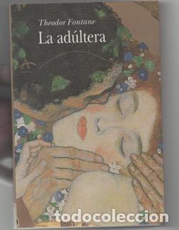 Libros de segunda mano: La ad&uacute;ltera. Theodor Fontane. - Foto 1