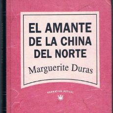 Libros de segunda mano: EL AMANTE DE LA CHINA DEL NORTE DOS FOTOGRAFÍAS ((COMO NUEVO)) TAPAS DURAS