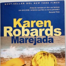 Libros de segunda mano: KAREN ROBARDS - MAREJADA - 1º EDICIÓN ENERO 2005 - EDICIONES B. S.A. 2005 PARA JAVIER VERGARA