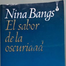Libros de segunda mano: NINA BANGS - EL SABOR DE LA OSCURIDAD - 1º EDICIÓN MAYO 2007 - TALISMÁN - TAMAÑO BOLSILLO