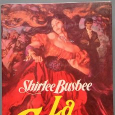 Libros de segunda mano: SHIRLEE BUSBEE - LA GITANA - 1991 BY JAVIER VERGARA EDITOR