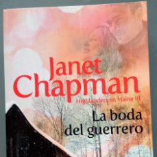 Libros de segunda mano: JANET CHAPMAN - LA BODA DEL GUERRERO - (HIGHLANDER EN MAINE III) -1º EDICIÓN - TAMAÑO BOLSILLO