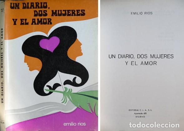 Libri di seconda mano: R&Iacute;OS, Emilio.  Un diario, dos mujeres y el amor.  1969.