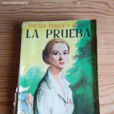 Libros de segunda mano: LA PRUEBA. RAFAEL PÉREZ Y PÉREZ. 1956