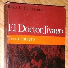 Libros de segunda mano: EL DOCTOR JIVAGO POR BORIS L. PASTERNAK DE ED. NOGUER EN BARCELONA 1967 25ª EDICIÓN