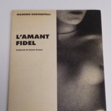 Libros de segunda mano: L'AMANT FIDEL LIBRO MASSIMO BONTEMPELLI 1989 TRADUCCIÓ CARME ARENAS