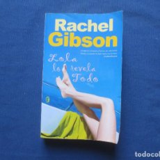 Libros de segunda mano: RACHEL GIBSON - LOLA LO REVELA TODO - PRIMERA EDICIÓN 2005. Lote 171497227