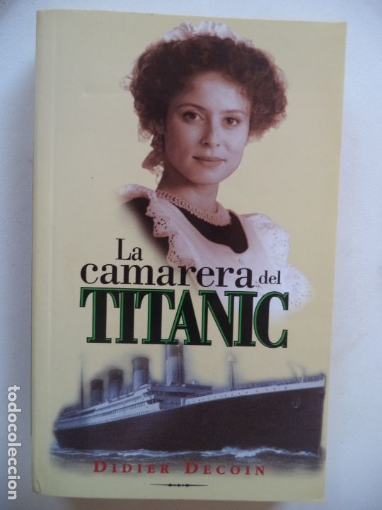Libros de segunda mano: LA CAMARERA DEL TITANIC DIDIER DECOINEDICIONES B PERFECTO ESTADO 366 PAGINAS