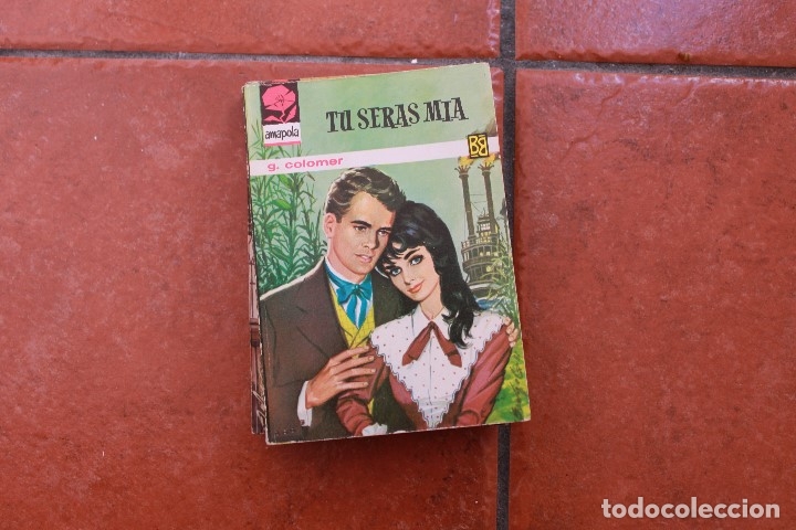 Libros de segunda mano: COLECCION AMAPOLA N&ordm; 521: TU SERAS MIA; G. COLOMER; SARA MONTIEL EN CONTRAPORTADA