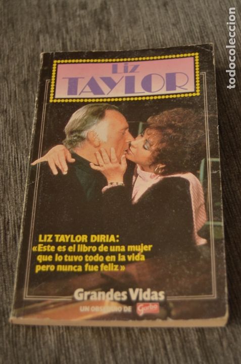 Libros de segunda mano: LIBRO GRANDES VIDAS LIZ TAYLOR #56#