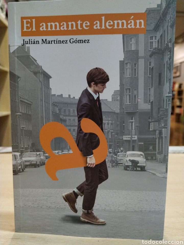 Gebrauchte B&uuml;cher: El amante alem&aacute;n. Juli&aacute;n Mart&iacute;nez G&oacute;mez. 2017