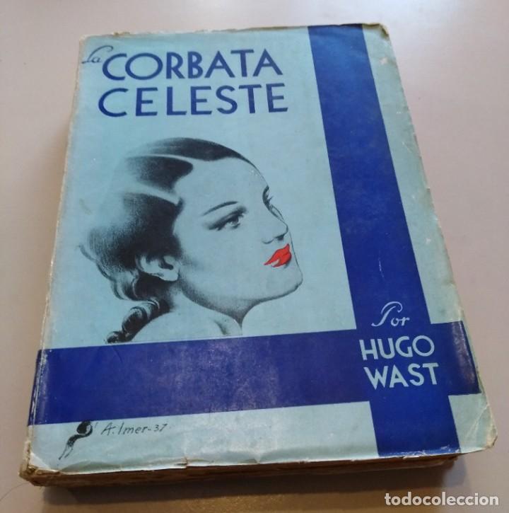Libros de segunda mano: La corbata celeste. Hugo Wast 1942 - Foto 1