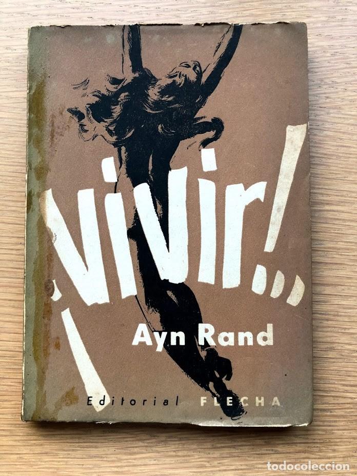 Libros de segunda mano: Vivir / Ayn Rand / Editorial Flecha / - Foto 1