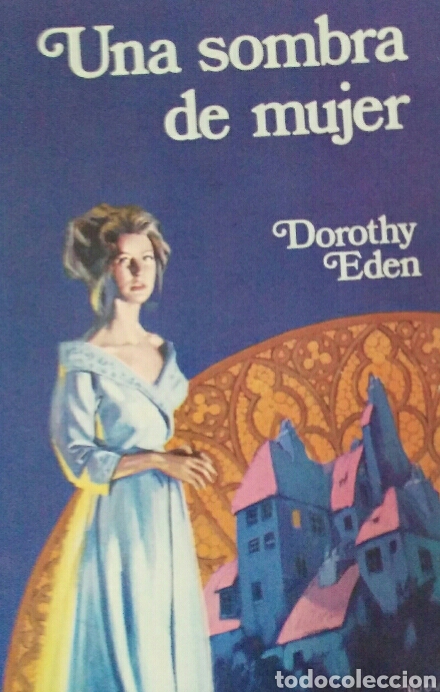 Gebrauchte B&uuml;cher: Dorothy Eden. Una sombra de mujer.