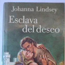 Libros de segunda mano: ESCLAVA DEL DESEO DE JOHANNA LINDSEY. Lote 213871460