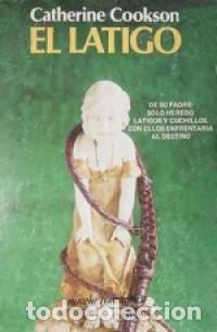 Libros de segunda mano: El l&aacute;tigo. Catherine Cookson - Foto 1
