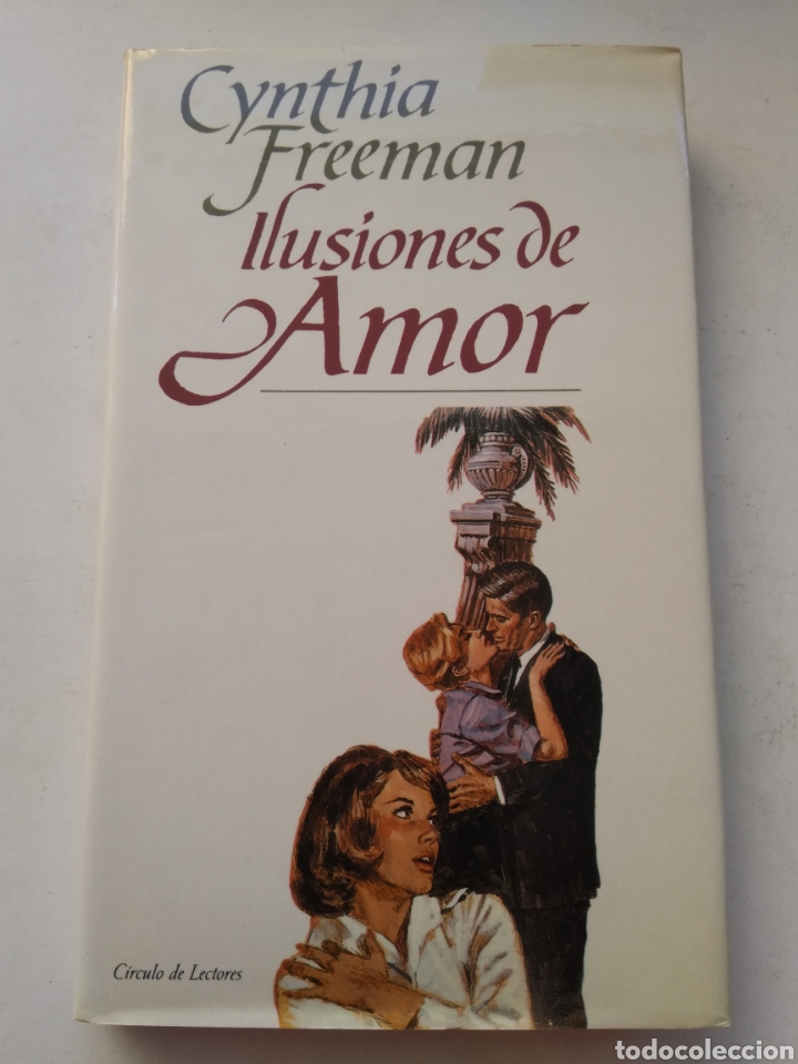 Libros de segunda mano: ILUSIONES DE AMOR/CYNTHIA FREEMAN - Foto 1