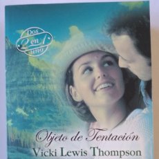 Libros de segunda mano: OBJETO DE TENTACION DE VICKI LEWIS THOMPSON 2 EN 1. Lote 217206941