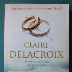 Libros de segunda mano: LA NOVIA DE KINFAIRLIE DE CLAIRE DELACROIX. Lote 330605198