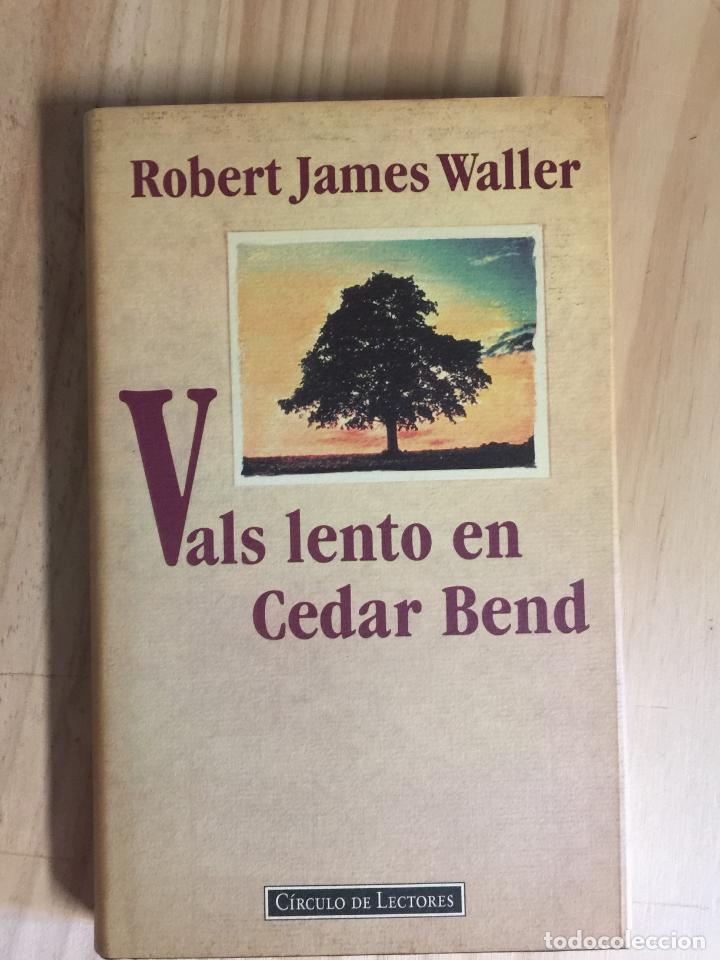 Libros de segunda mano: Vals lento en Cedar Bend - Robert James Waller - Foto 1