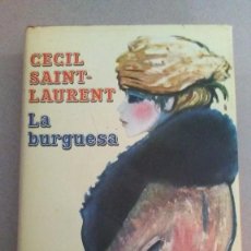 Libros de segunda mano: LA BURGUESA - CECIL SAINT-LAURENT