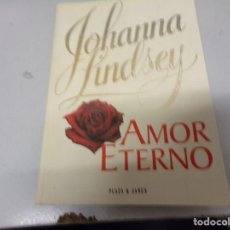 Libros de segunda mano: JOHANNA LINDSEY - AMOR ETERNO - PLAZA