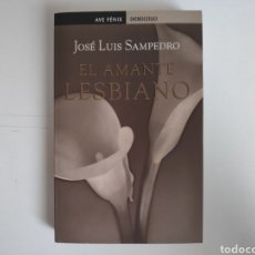 Libros de segunda mano: LIBRO. EL AMANTE LESBIANO, JOSE LUIS SAMPEDRO. Lote 223826962