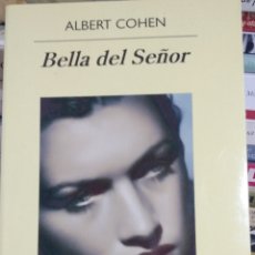 Libros de segunda mano: BELLA DEL SEÑOR ALBERT COHEN. EDITORIAL ANAGRAMA